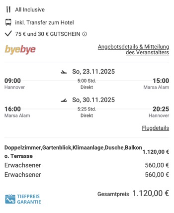 Dieses Angebot ist nur ein Beispiel, Abflughäfen und Reisedaten könnt ihr ganz einfach unter "𝗭𝗨𝗠 𝗗𝗘𝗔𝗟" individuell einstellen. Reisepreise, vor allem bei Lastminute-Abreisen, können sich außerdem rasant ändern; sollte dieser Dealpreis nicht mehr verfügbar sein, dann zeigt euch unser System automatisch den neuen Bestpreis an. 😊